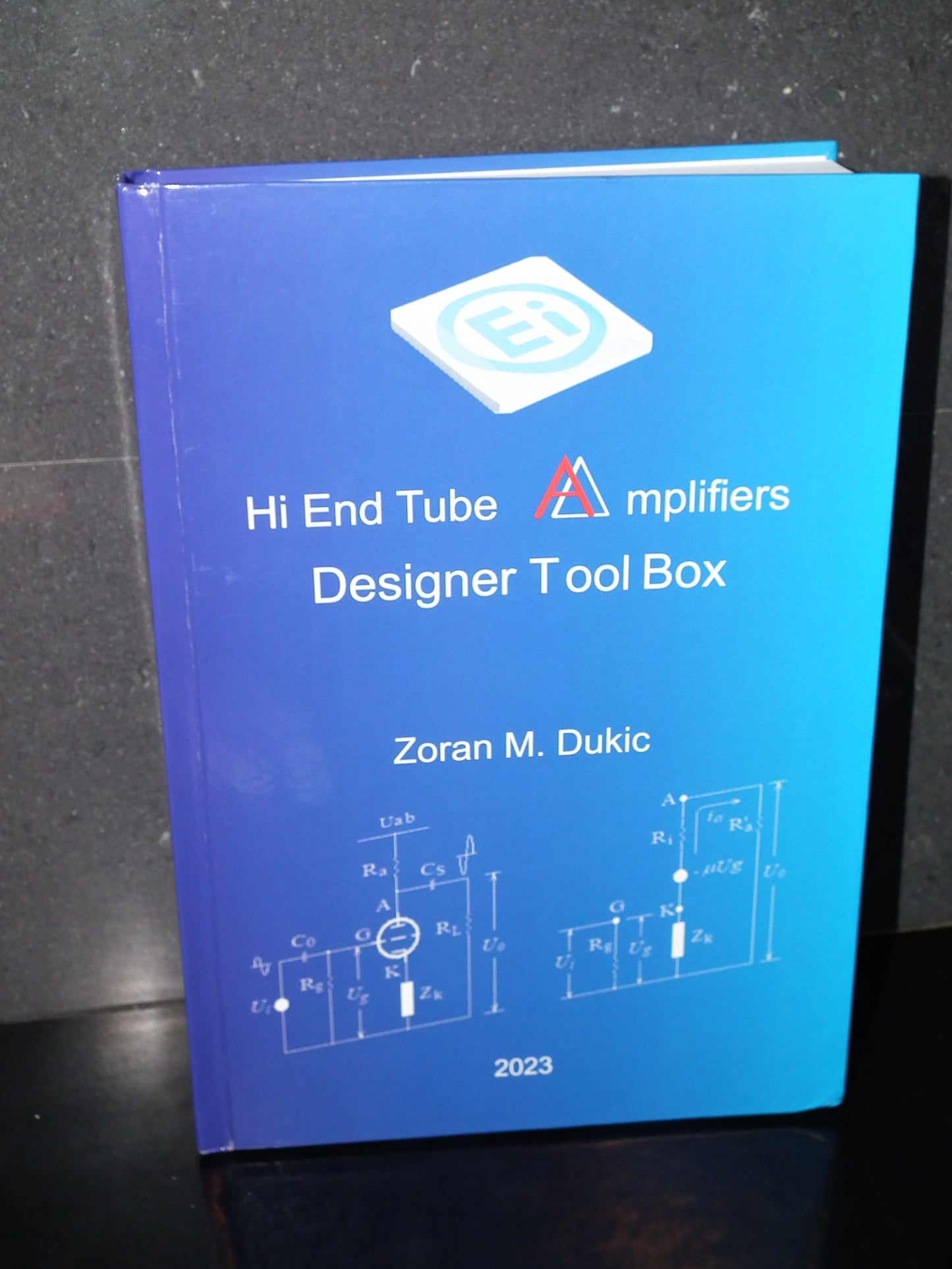 Hi End Tube Amplifiers Designer Tool Box Book - Zoran M. Dukic