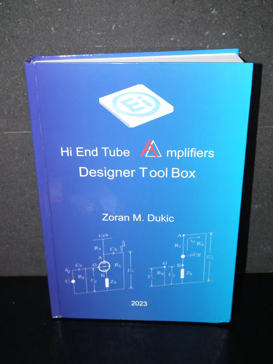Hi End Tube Amplifiers Designer Tool Box Book - Zoran M. Dukic